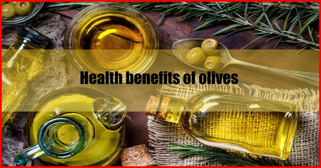 Health benefits of olives