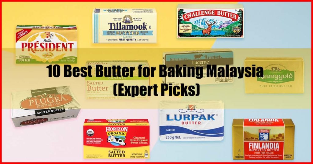 Top 10 Best Butter for Baking Malaysia Review