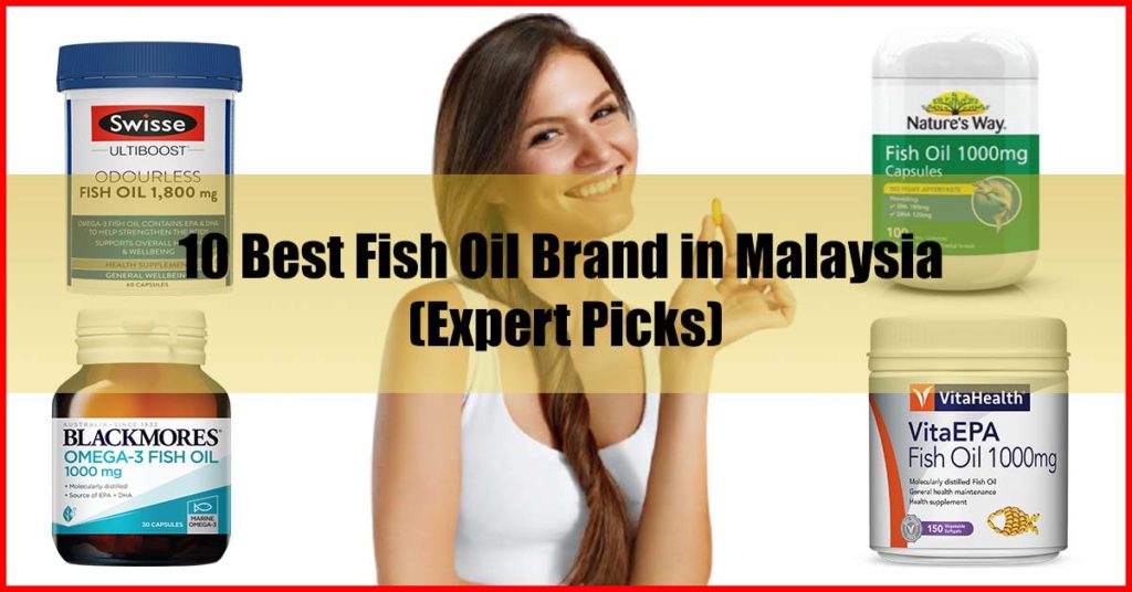 Top 10 Best Fish Oil Brand in Malaysia