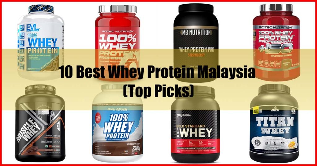 Top 10 Best Whey Protein Malaysia Review