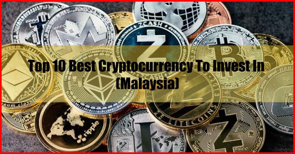 Top 10 Best Cryptocurrency To Invest In Malaysia Review