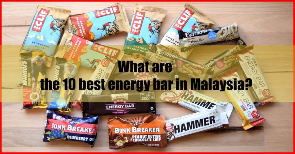What are the 10 best energy bar in Malaysia