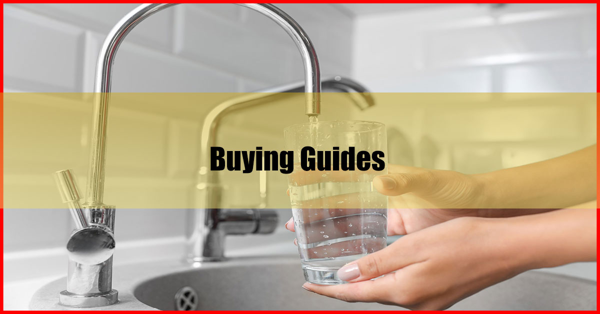 Best Water Filter Malaysia Buying Guides