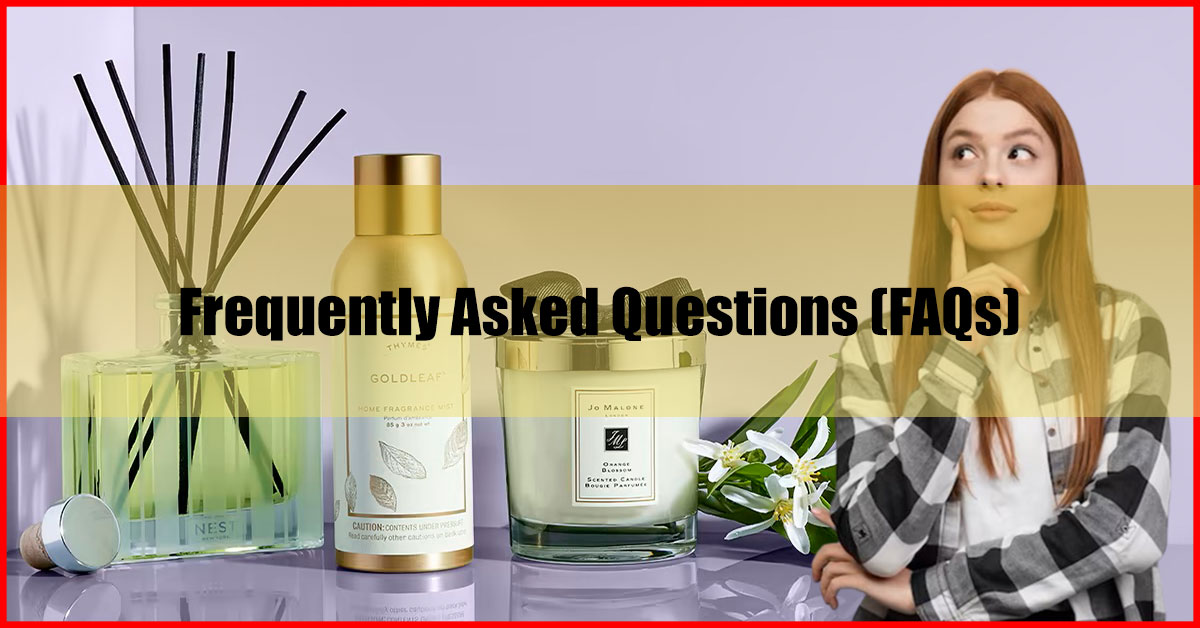 Best Home Fragrance Malaysia FAQs