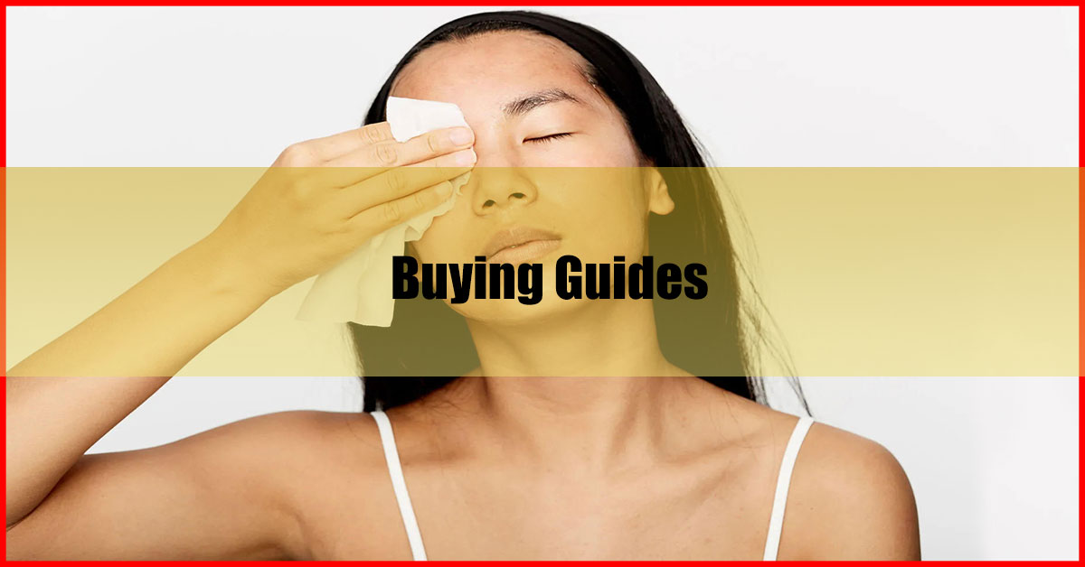 Buying Guide For Makeup Remover Wipes Malaysia