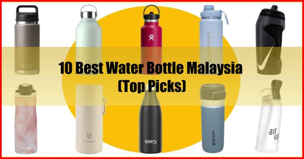 10 Best Water Bottle Malaysia (Top Picks)